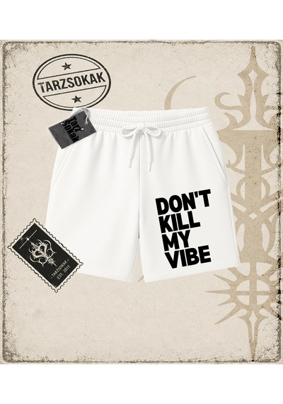 Tarzsokak Gotik & Grunge Streetwear Don't Kıll My Vıbe Unisex Şort Beyaz