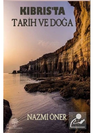 Kıbrıs'ta Tarih ve Doğa - Nazmi Öner - Platanus Publishing