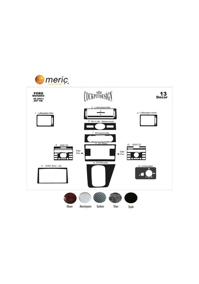 Meriç® Ford Mondeo Ön Torpido Kaplama 13 Parça 2003-2006 (530156354)