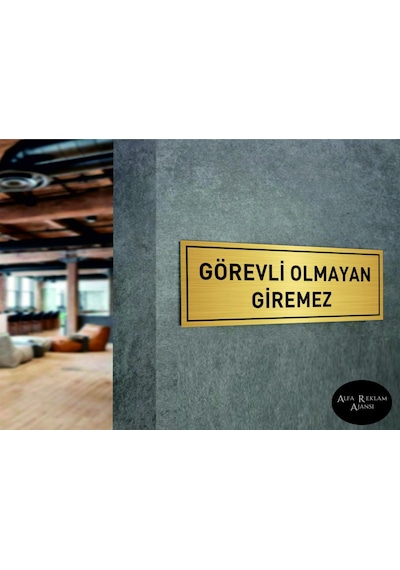 Görevli Olmayan Giremez Yazısı Gold Metal Levha