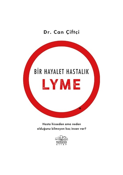 Bir Hayalet Hastalık: Lyme - Can Çiftçi - Nemesis Kitap