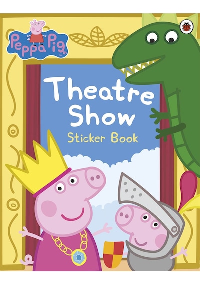 Peppa Pig: Theatre Show Sticker Book - Peppa Pig - Ladybirds