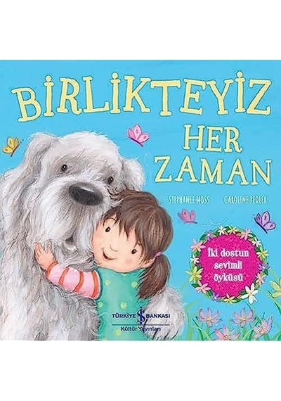 Birlikteyiz Her Zaman: İki Dostun Sevimli Öyküsü