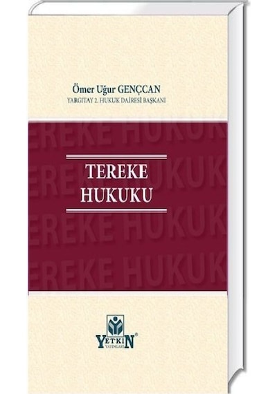 Yetkin Yayınları - Tereke Hukuku - Ömer Uğur Gençcan