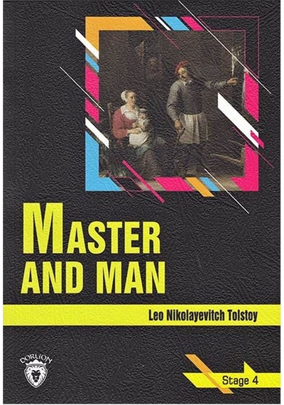 Master and Man-Stage 4 - Lev Nikolayeviç Tolstoy - Dorlion Yayınevi
