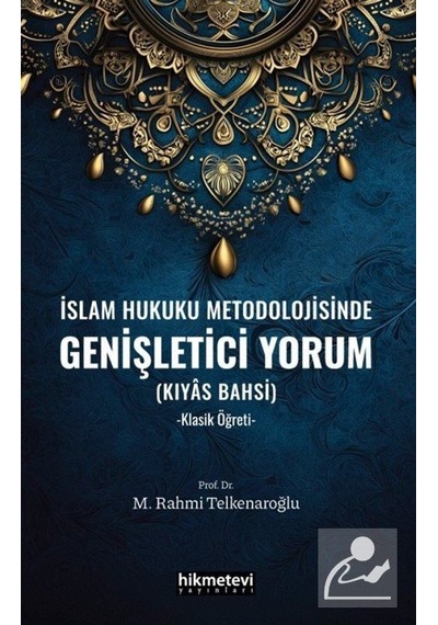 İslam Hukuku Metodolojisinde Genişletici Yorum / Dr. M. Rahmi ...