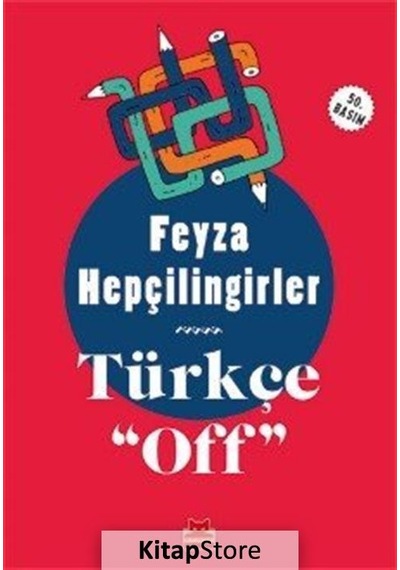 Türkçe "off" / Feyza Hepçilingirler