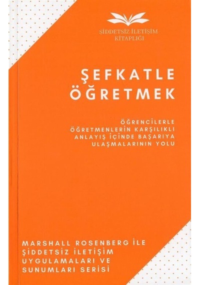 Şefkatle Öğretmek / Marshall B. Rosenberg