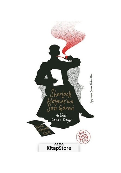 Kitapstore Sherlock Holmes'Un / Son Görevi Bütün Hikayeler Cilt 4 / Sir Arthur