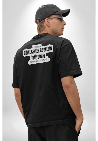 Başıma Güzel Şeylerde Gelsin İstiyorum Mesela Mermi Yazılı Pamuklu Unisex Oversize Sırt Dijital Baskılı Siyah T-shirt Siyah