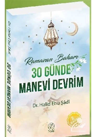 Ramazan Baharı 30 Günde Manevi Devrim - Halid Ebu Şadi - Nida Yayınları