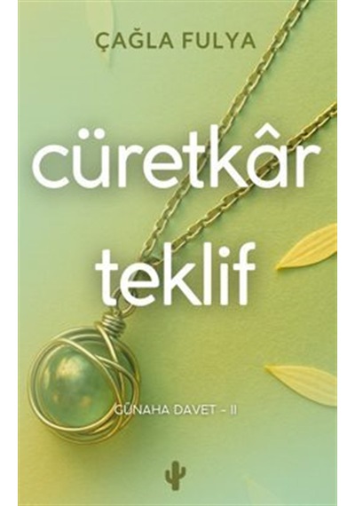 Cüretkar Teklif / Çağla Fulya