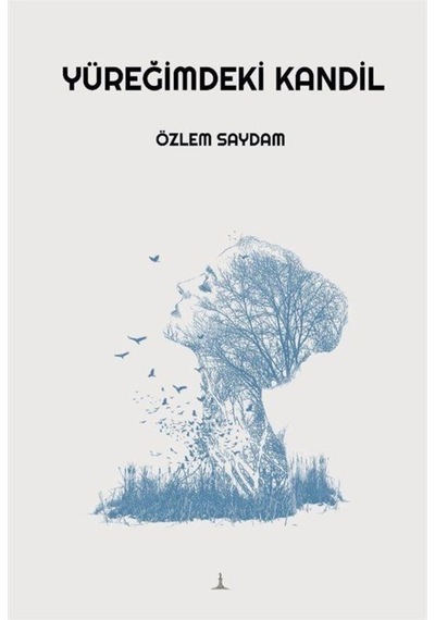 Yüreğimdeki Kandil - Özlem Saydam - Odessa Yayınevi