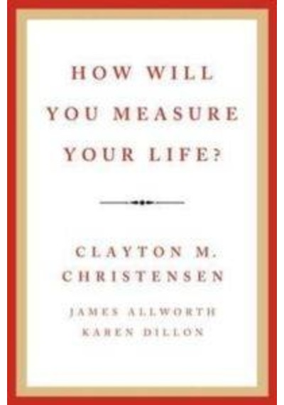 How Will You Measure Your Life