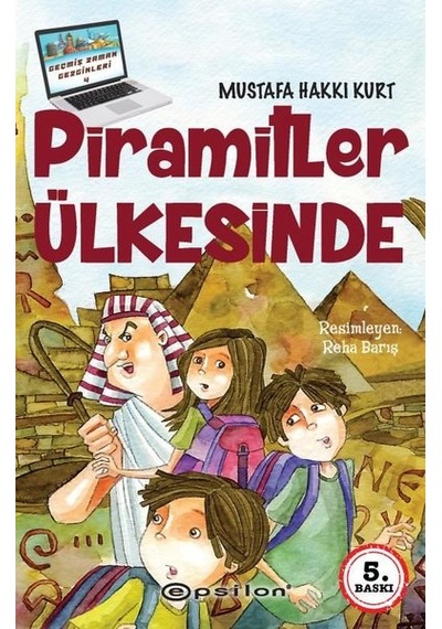 Piramitler Ülkesinde - Mustafa Hakkı Kurt - Epsilon Yayınevi