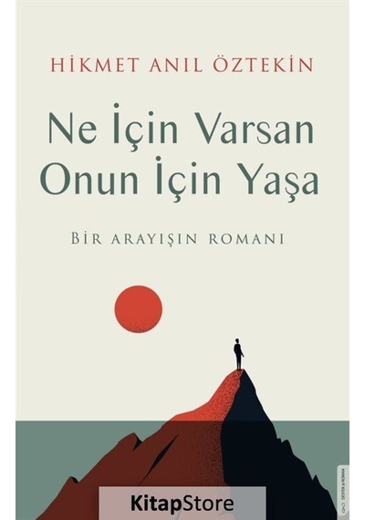 Kitapstore Ne Için Varsan Onun Için Yaşa / Hikmet Anıl Öztekin