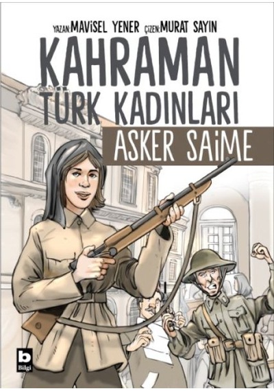 Kahraman Türk Kadınları Asker Saime - Pmvp-653114