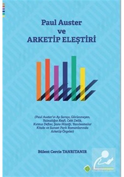 Paul Auster ve Arketip Eleştiri - Bülent Cercis Tanrıtanır - Hiperlink