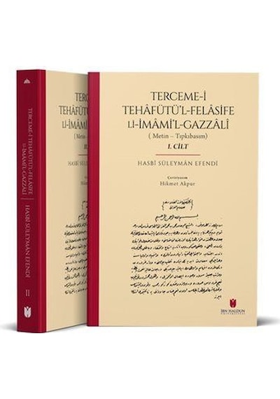 Terceme-i Tehafütü'l-felasife Li İmami'l-gazzalî Metin Tıpkıb...