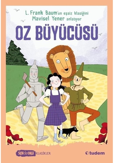 Oz Büyücüsü - Sen de Oku Klasikler - Lyman Frank Baum - Tudem Yayınları