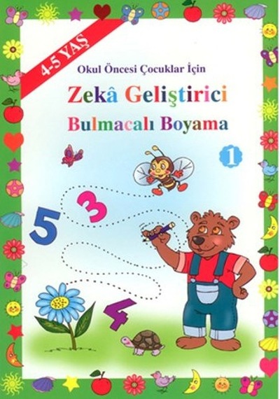 Okul Öncesi Çocuklar İçin Zeka Geliştirici Bulmacalı Boyama 1 (4 - 5 Yaş) - Mürşide Uysal -  Asım Uysal - Uysal Yayınevi