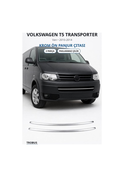 Volkswagen T5 Transporter 2010-2014 Uyumlu Krom Ön Panjur Çıtası 2 Parça Paslanmaz Çelik