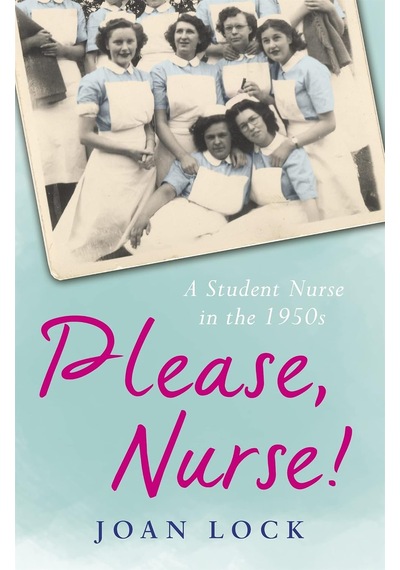 Please, Nurse : A Student Nurse İn The 1950s Acı Kahve