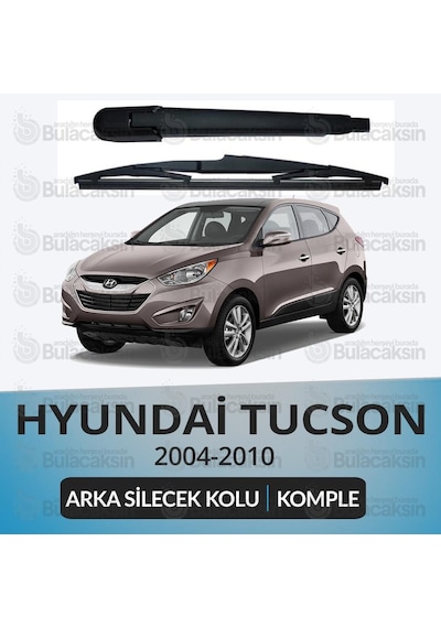 Hyundai Tucson 2004-2010 Komple Arka Silecek Kolu Ve Süpürgesi
