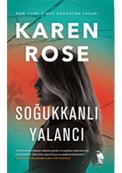 Soğukkanlı Yalancı / Karen Rose