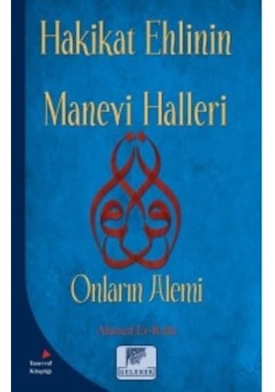 Hakikat Ehlinin Manevi Halleri - Ahmed Er-Rıfai - Gelenek Yayınları