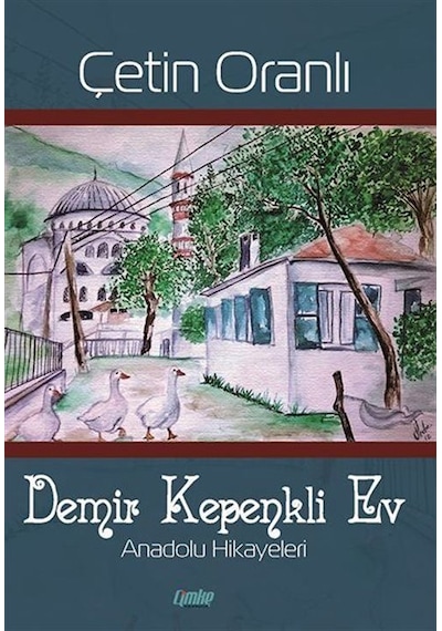 Demir Kepenkli Ev - Çetin Oranlı - Çimke