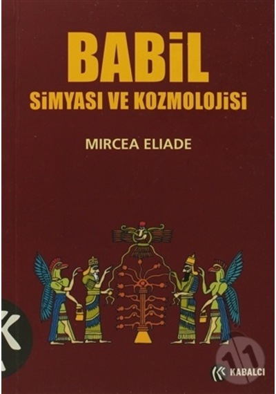 Babil Simyası Ve Kozmolojisi-mircea Eliade