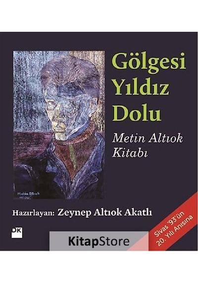 Gölgesi Yıldız Dolu - Metin Altıok Kitabı - Altıok Akatlı - Doğan Kitap