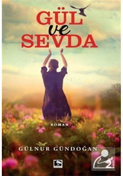 Gül Ve Sevda / Çınaraltı Yayınları / Gülnur Gündoğan
