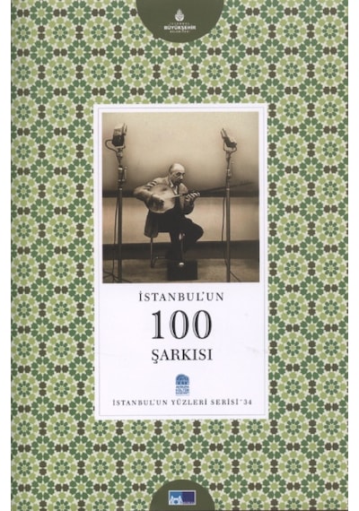 İstanbul´Un 100 Şarkısı - İstanbul'Un Yüzleri Serisi