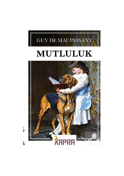 Mutluluk - Guy De Maupassant N11.969