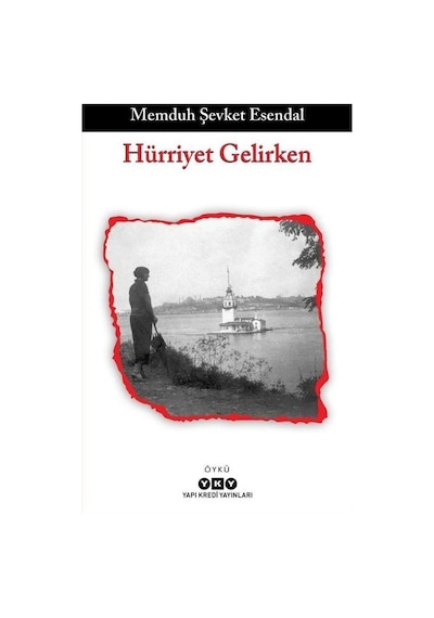 Hürriyet Gelirken - Memduh Şevket Esendal - Yapı Kredi Yayınları