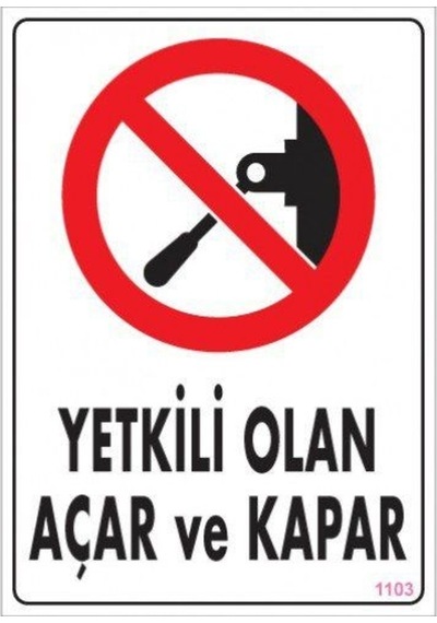 Pvc Levha Quot;Yetkili Olan Açar Ve Kaparquot; 25*35 Cm
