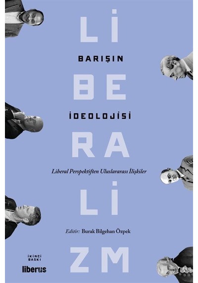 Barışın İdeolojisi - Liberal Perspektiften Uluslararası İlişkiler- Liberus
