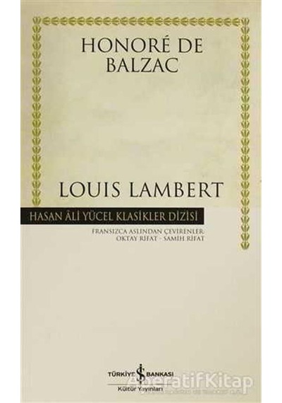 Louis Lambert - Hasan Ali Yücel Klasikleri - Honore de Balzac - İş Bankası Kültür Yayınları