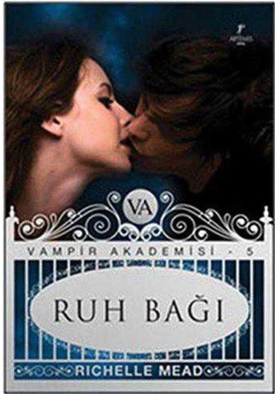 Ruh Bağı - Vampir Akademisi 5.Kitap - Richelle Mead - Artemis Yayınları