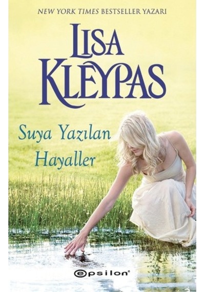 Suya Yazılan Hayaller - Epsilon Yayınevi - Lisa Kleypas