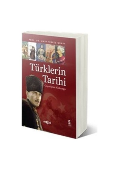 Geçmişten Geleceğe Türklerin Tarihi - Umay Türkeş Günay - Akçağ Yayınları