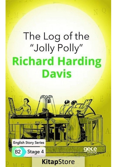 The Log of the ''Jolly Polly' '- English Story Series B2 - Stage 4 - Richard Harding Davis - Gece Kitaplığı