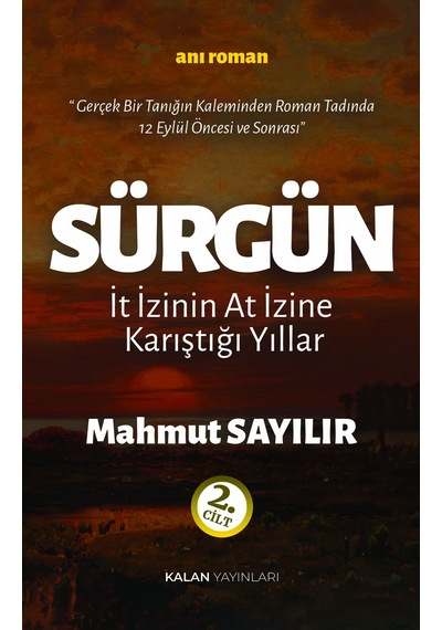 Sürgün: İt İzinin At İzine Karıştığı Yıllar