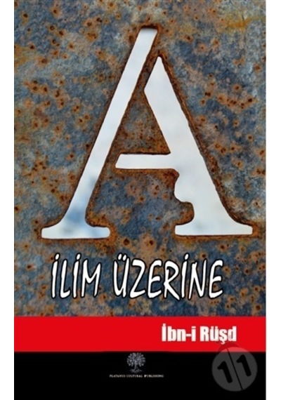 İlim Üzerine  - İbn -i Rüşd  - Platanus Publishing