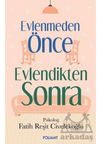 Evlenmeden Önce Evlendikten Sonra