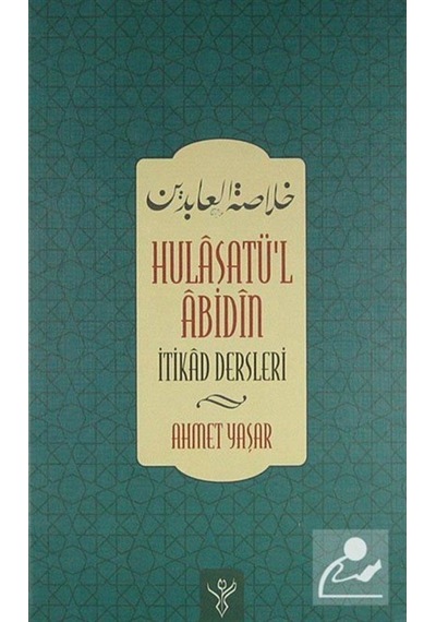 Hulasatü'l Abidin / Ahmet Yaşar Hocaefendi 9789758907120