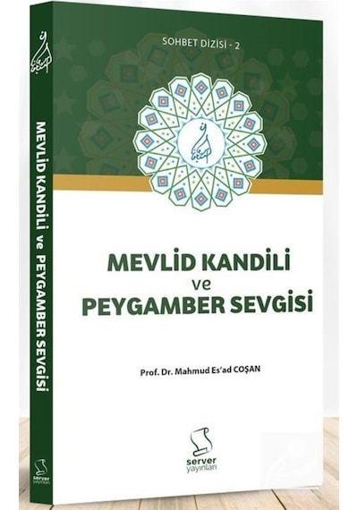 Mevlid Kandili ve Peygamber Sevgisi / Prof. Dr. Mahmud Esad Coşan 9786257626156