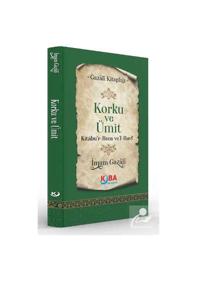 Korku Ve Ümit Kitabu'r-reca Ve'l-havf / İmam Gazali